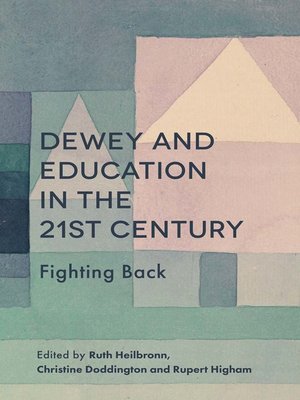 cover image of Dewey and Education in the 21st Century